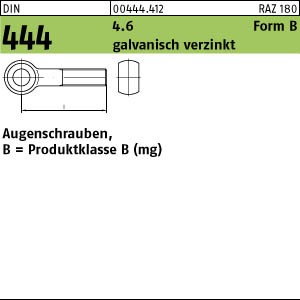 DIN 444 Augenschrauben 4.6 verz. - Form B