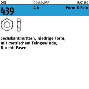 DIN 439 Sechskantmutter flache Form m. metrischem Feingewinde - Edelstahl A4